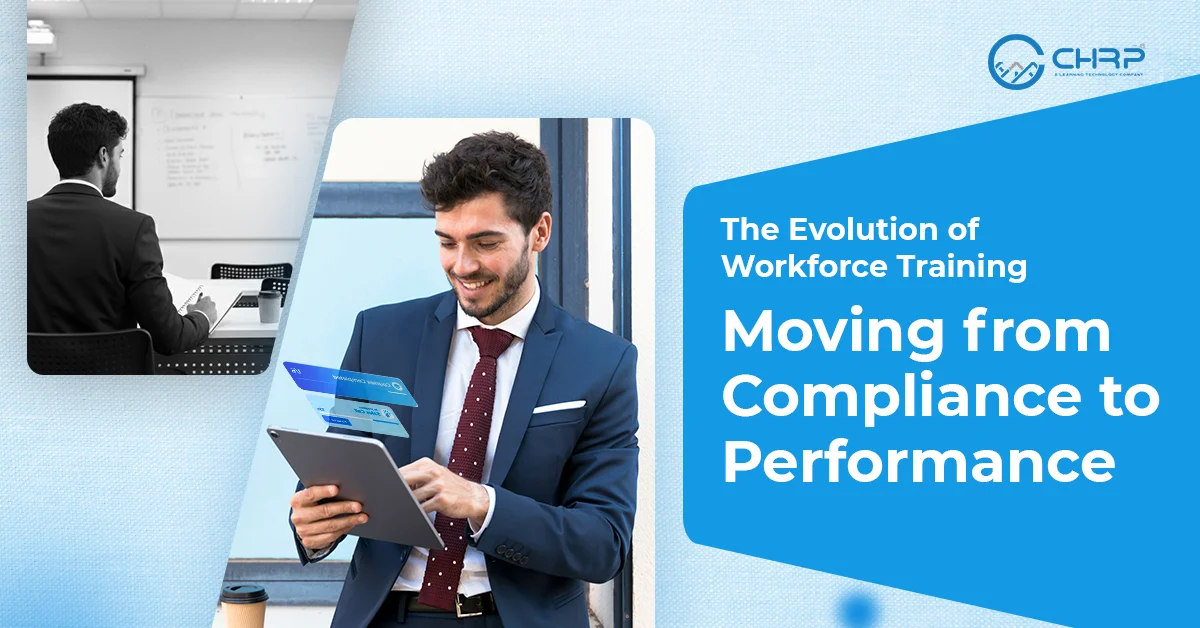 The-Evolution-of-Workforce-Training-Moving-from-Compliance-to-Performance The-Evolution-of-Workforce-Training-Moving-from-Compliance-to-Performance