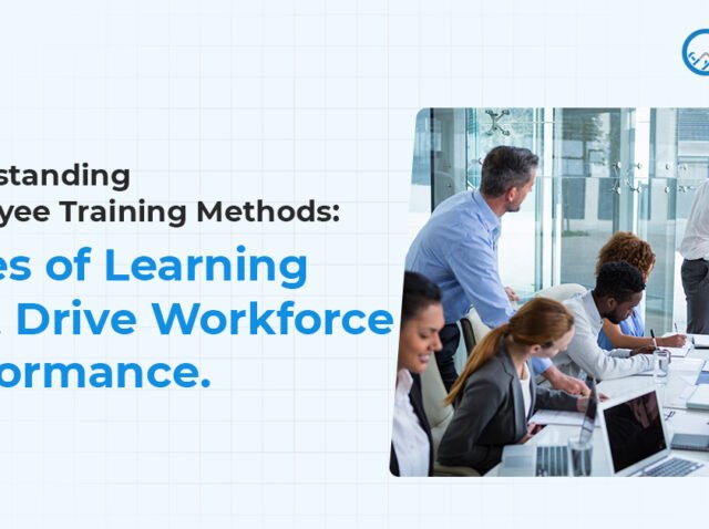 Types of Learning that Drive Workforce Performance Types of Learning that Drive Workforce Performance