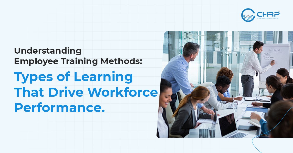 Types of Learning that Drive Workforce Performance