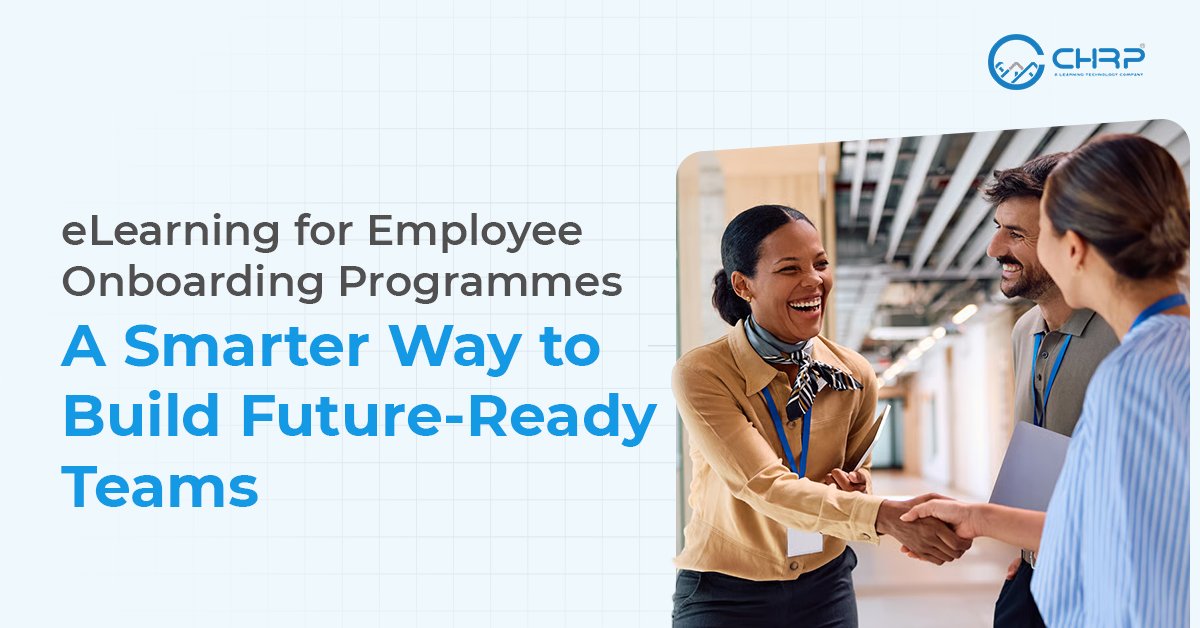 eLearning for Employee Onboarding Programmes: A Smarter Way to Build Future-Ready Teams
