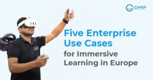 Five Enterprise Use Cases for Immersive Learning in Europe